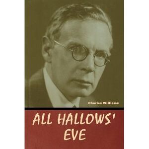 All Hallows' Eve -- Charles Williams